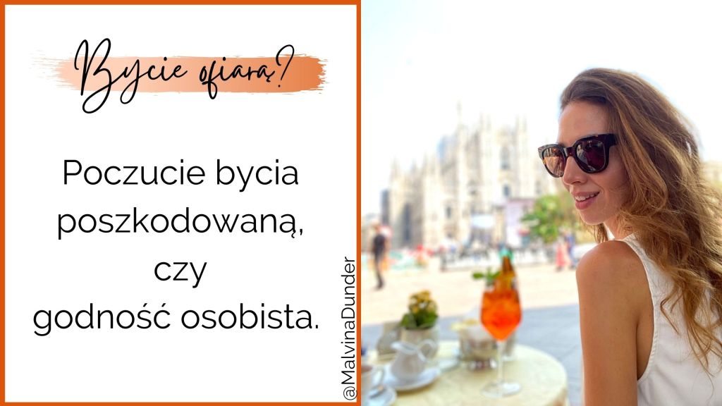 Malvina Dunder, poczucie bycia ofiarą, poszkodowana, kobieca energia, relacje, rozwój osobisty