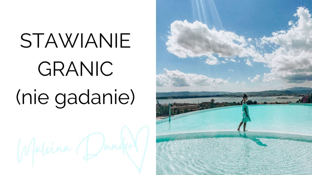 Granice mają moc tylko wtedy, gdy je stawiasz&nbsp;czynami