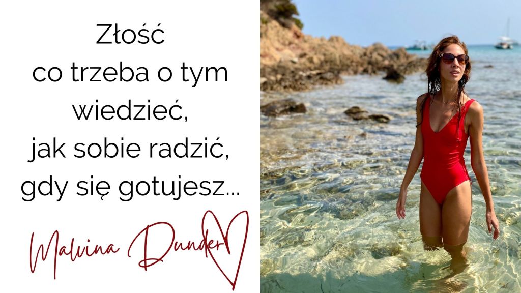 Złość co trzeba o tym wiedzieć, jak sobie radzić, gdy się gotujesz... kobieca energia, relacje, rozwój osobisty, Malvina Dunder