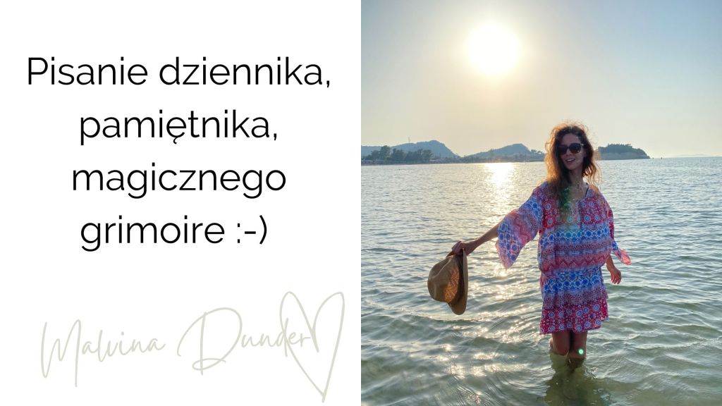 Pisanie dziennika, pamiętnika, magicznego grimoire _-) kobiecość, siła, kobieca energia, relacje, rozwój osobisty, Malvina Dunder