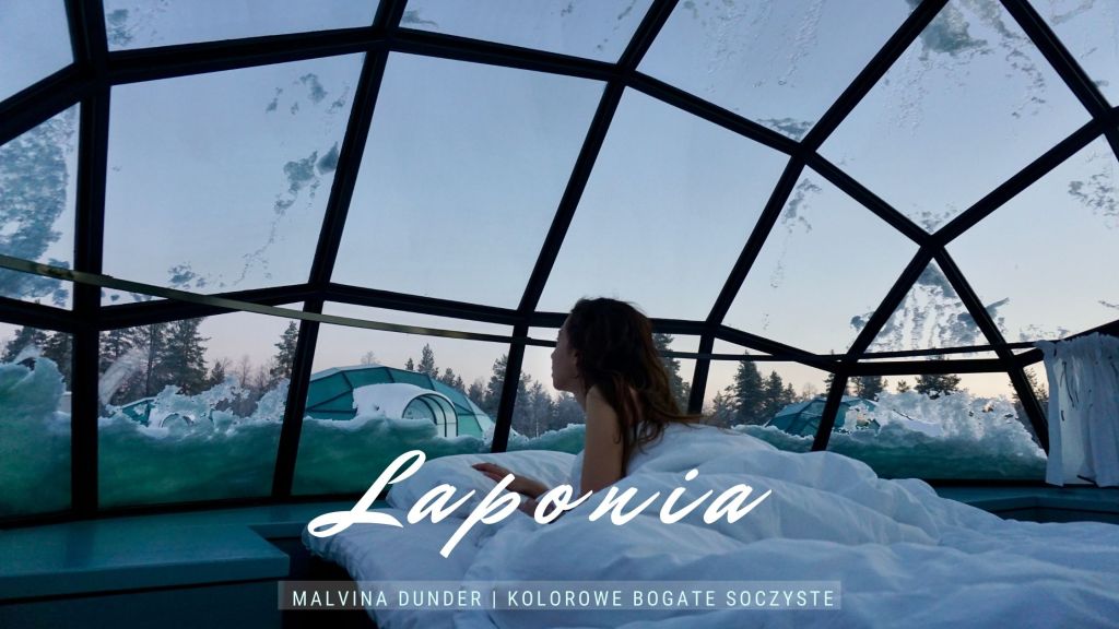 Laponia📍Finlandia, Koło Podbiegunowe, najlepsze miejsca, atrakcje, zorze, jedzenie,&nbsp;hotele…
