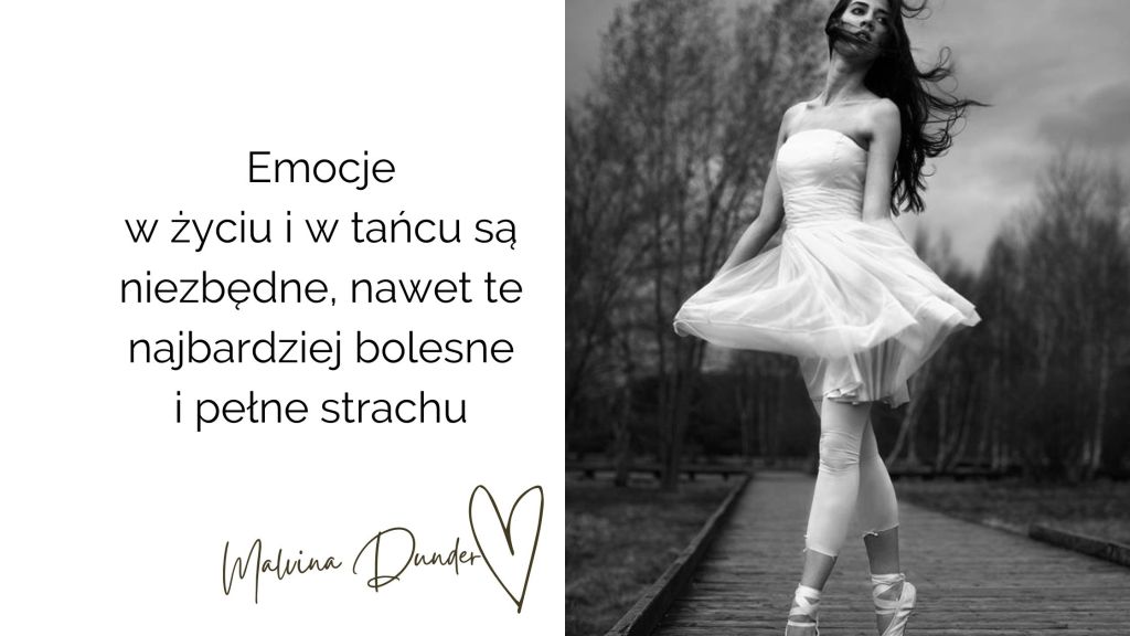 Emocje negatywne, uzdrowienie, balet, tancerka. kobieca energia, relacje, rozwój osobisty, Malvina Dunder