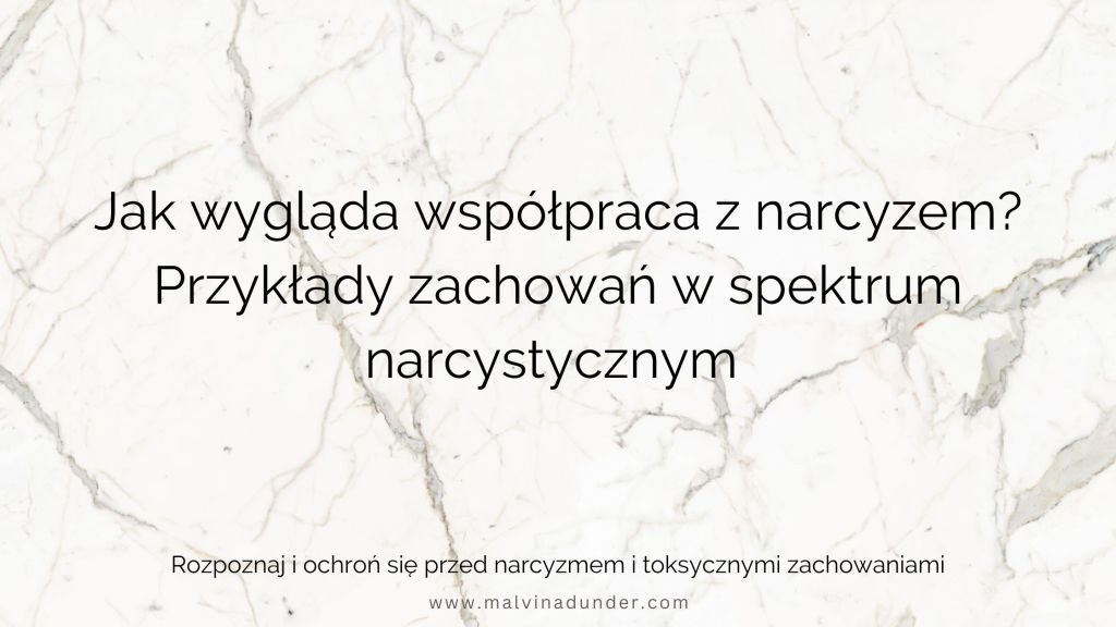 Współpraca z narcyzem – jak ją rozpoznać i nie dać się&nbsp;wykorzystać?