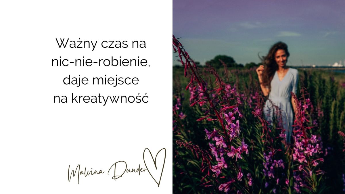 Czas na koncentrację i czas na nicnierobienie – dlaczego oba są&nbsp;potrzebne?