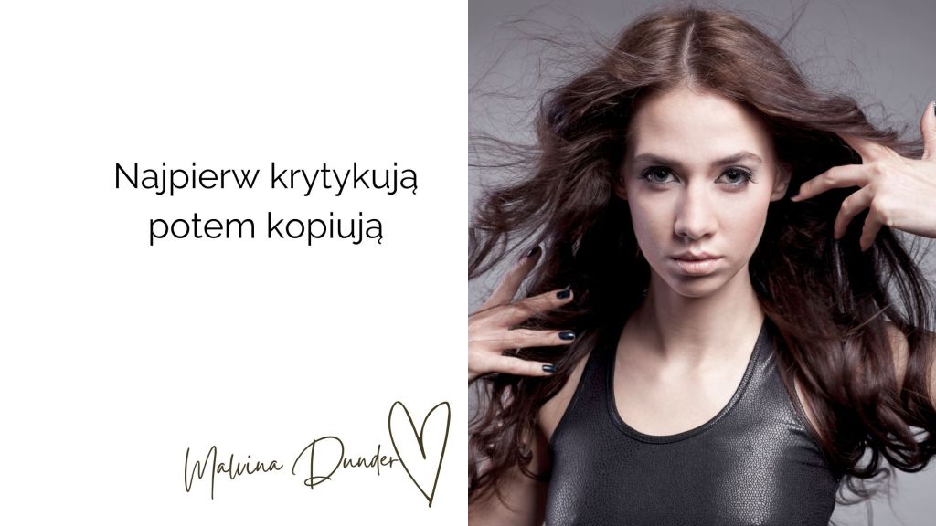 Krytyka, kopiowanie. kobieca energia, relacje, rozwój osobisty, Malvina Dunder