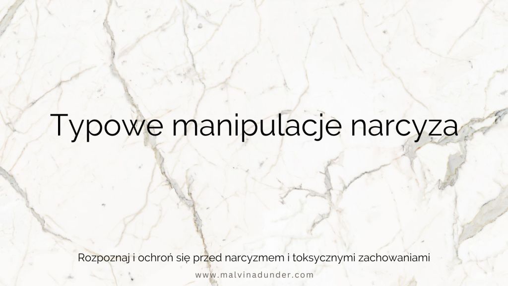 Manipulacje narcyzów – rozpoznaj taktyki, zanim ci&nbsp;zaszkodzą