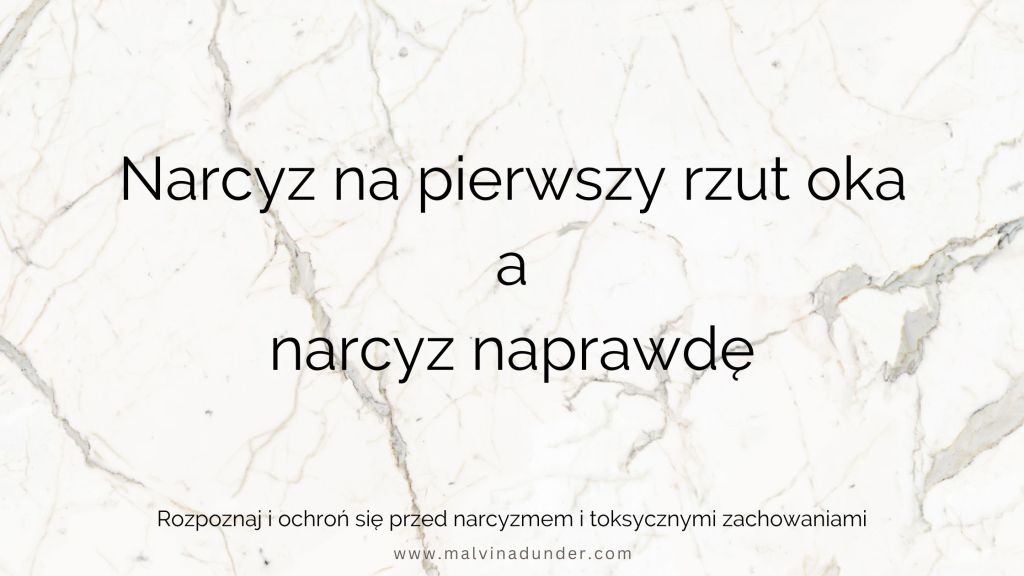 Narcyz na pierwszy rzut oka – a jaki naprawdę? Jak rozpoznać osobowość narcystyczną i chronić się przed toksycznymi&nbsp;zachowaniami