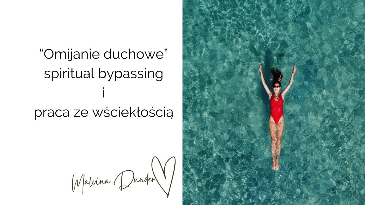 Spiritual Bypassing: dlaczego „duchowe omijanie” nie pomaga w&nbsp;rozwoju