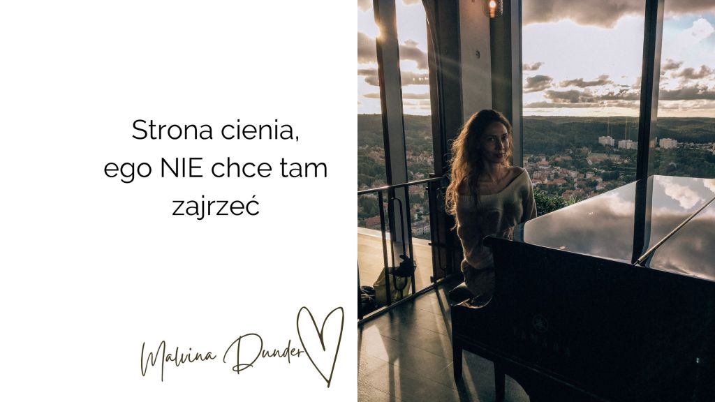 Strona cienia, ego. kobieca energia, relacje, rozwój osobisty, Malvina Dunder