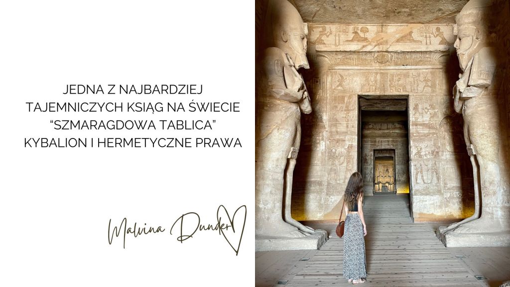 Jedna z najbardziej tajemniczych ksiąg na świecie “Szmaragdowa tablica” Kybalion i hermetyczne prawa, rozwój osobisty, Malvina Dunder