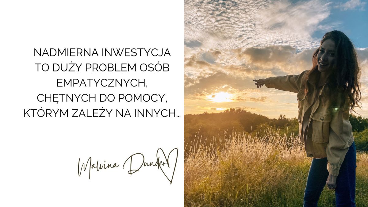 Nadmierna inwestycja emocjonalna – jak przestać dawać za dużo i odzyskać&nbsp;energię?