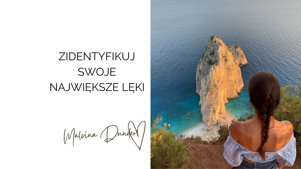 ZIDENTYFIKUJ SWOJE NAJWIĘKSZE LĘKI, kobieca energia, relacje, rozwój osobisty, Malvina Dunder