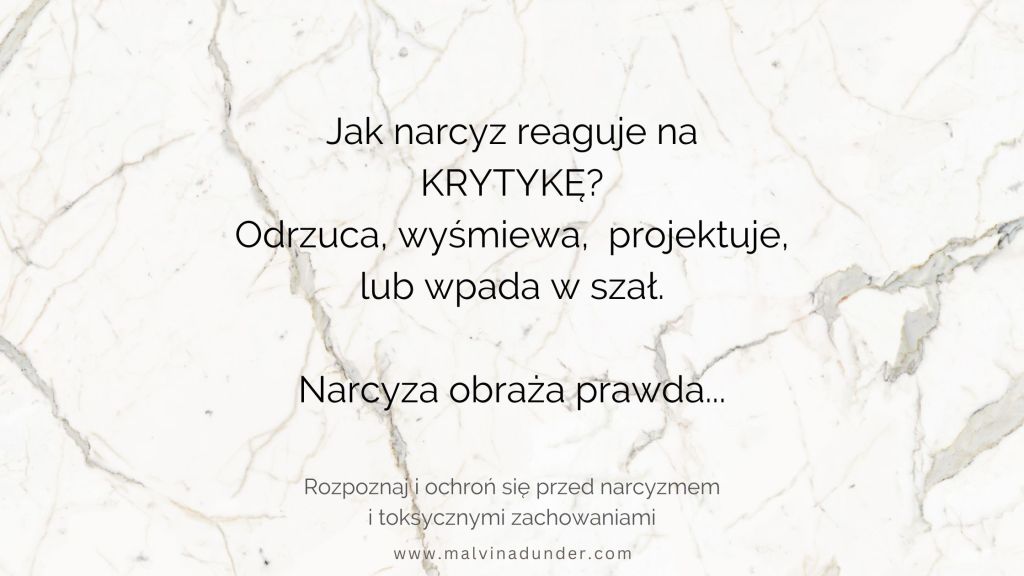 Jak narcyz reaguje na krytykę? Odrzuca, projektuje, wpada w&nbsp;szał