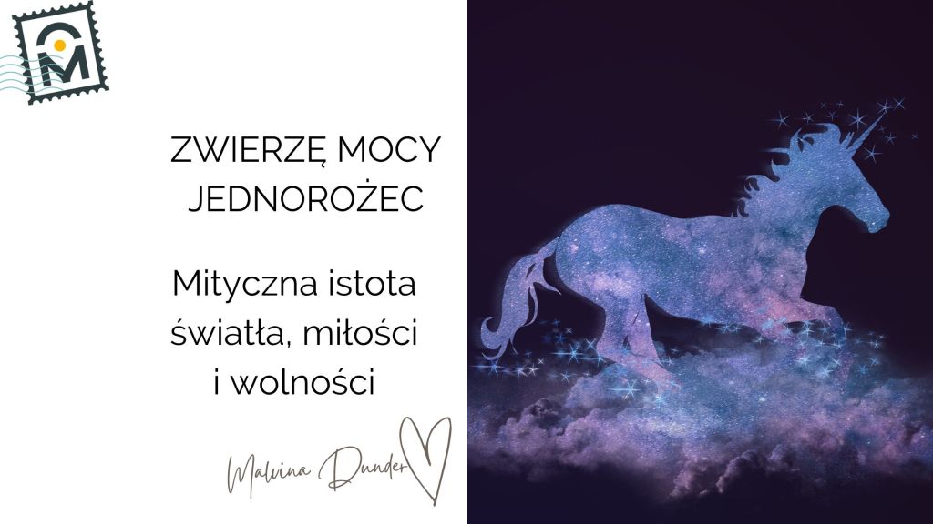 Zwierzę Mocy Jednorożec znaczenie i symbolika – mityczna istota światła, wolności i czystej&nbsp;miłości