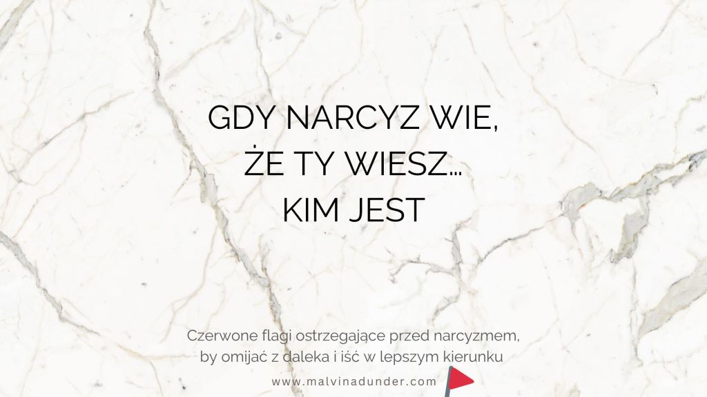 Gdy narcyz wie, że ty wiesz…że jest narcyzem, że znasz typowe&nbsp;manipulacje