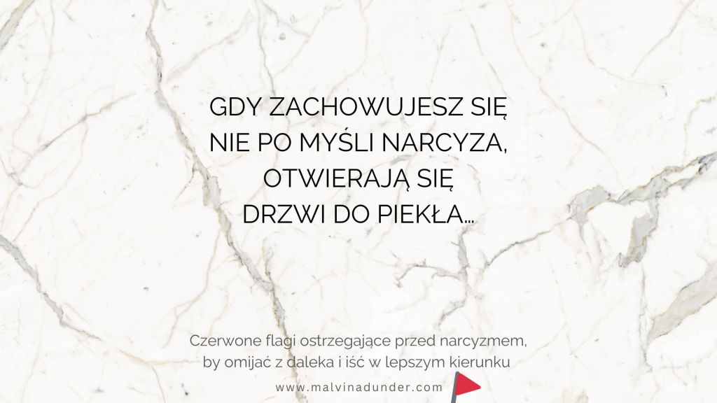 Gdy zachowujesz się nie po myśli narcyza, otwierają się drzwi do&nbsp;piekła…