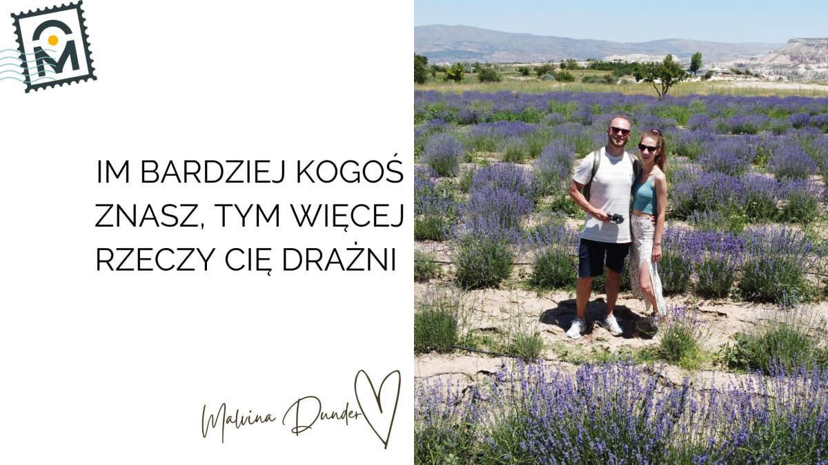 Im bardziej kogoś znasz, tym więcej rzeczy Cię w tej osobie irytuje –&nbsp;Relacje