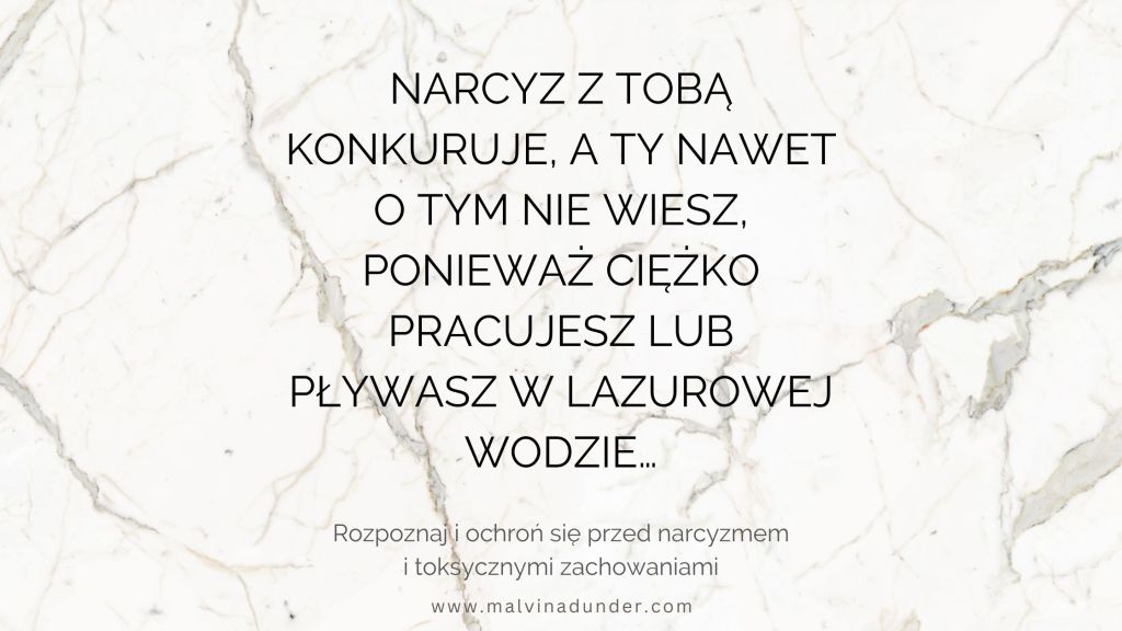 Narcyz z Tobą konkuruje, a Ty nawet o tym nie&nbsp;wiesz