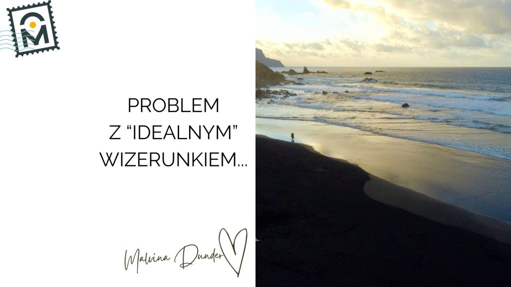 Problem z “idealnym” wizerunkiem. Daj sobie przyzwolenie, by być człowiekiem :) /Rozwój Osobisty