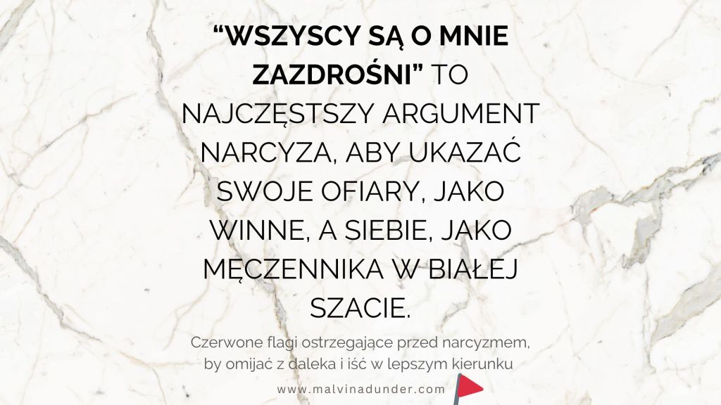 „Wszyscy są o mnie zazdrośni” – ulubiona tarcza&nbsp;narcyza