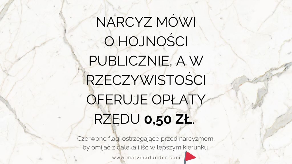 Czerwona flaga narcyza: mówi o hojności, a oferuje… 50&nbsp;groszy