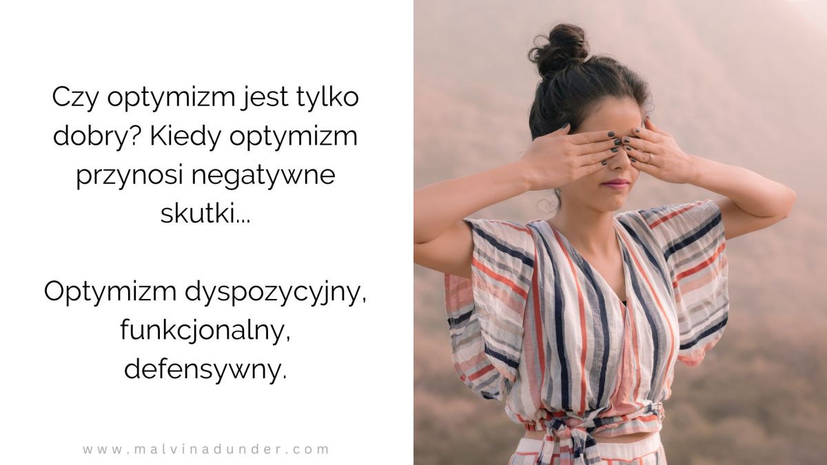 Czy optymizm zawsze jest dobry? Funkcjonalny, dyspozycyjny i&nbsp;defensywny