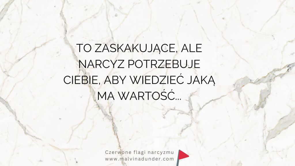 Narcyz potrzebuje ciebie, aby wiedzieć jaką ma&nbsp;wartość…
