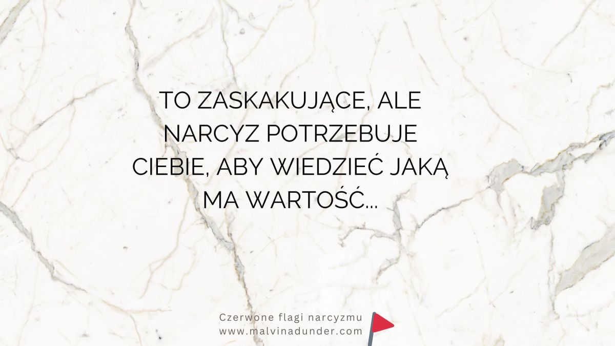 Narcyz potrzebuje ciebie, aby wiedzieć jaką ma&nbsp;wartość…