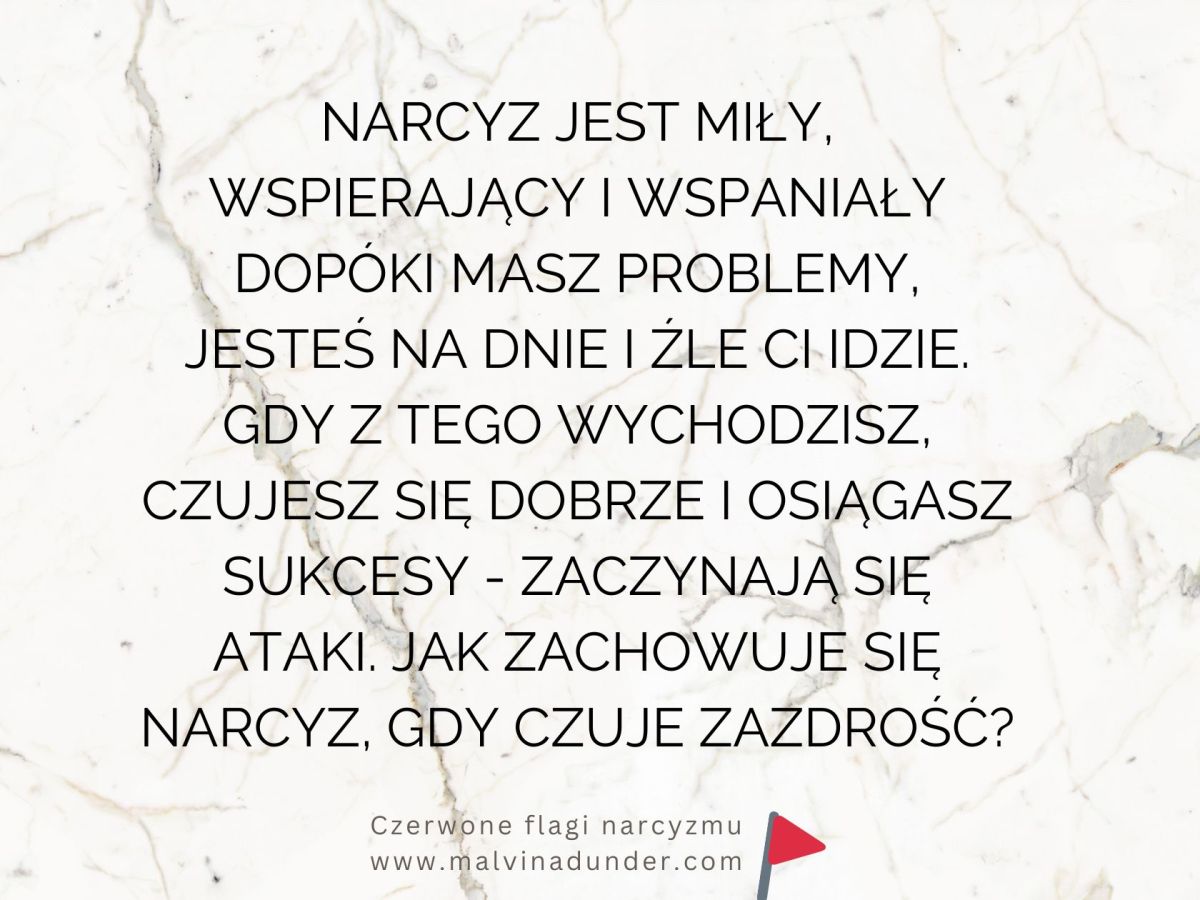 Narcyz jest miły i wspierający – do&nbsp;czasu