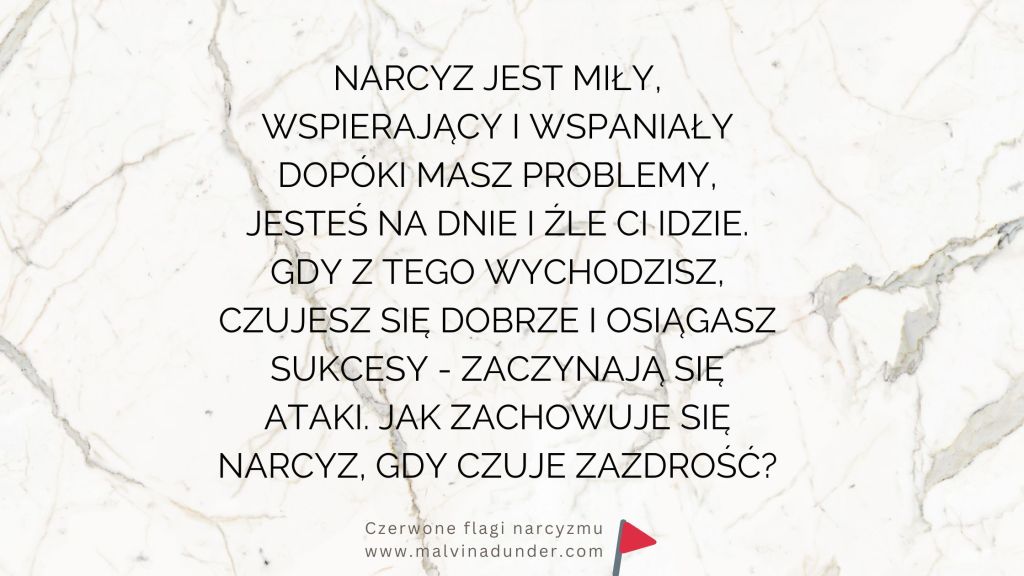Narcyz jest miły i wspierający – do&nbsp;czasu
