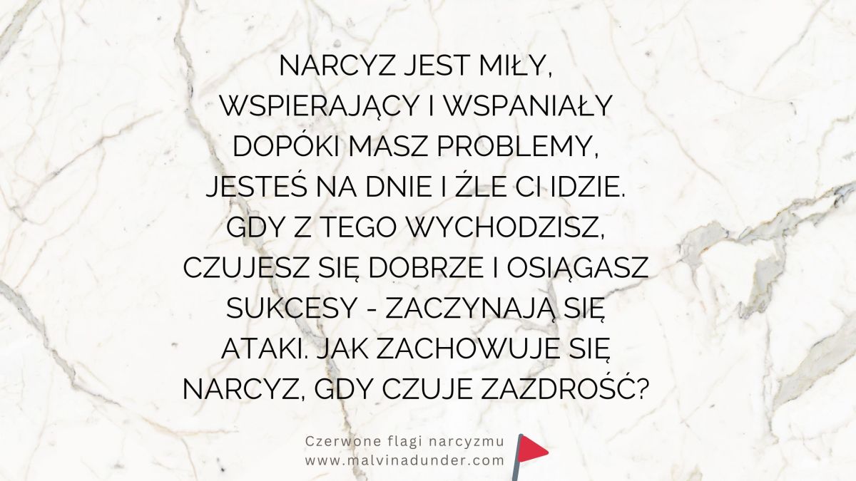 Narcyz jest miły i wspierający – do&nbsp;czasu