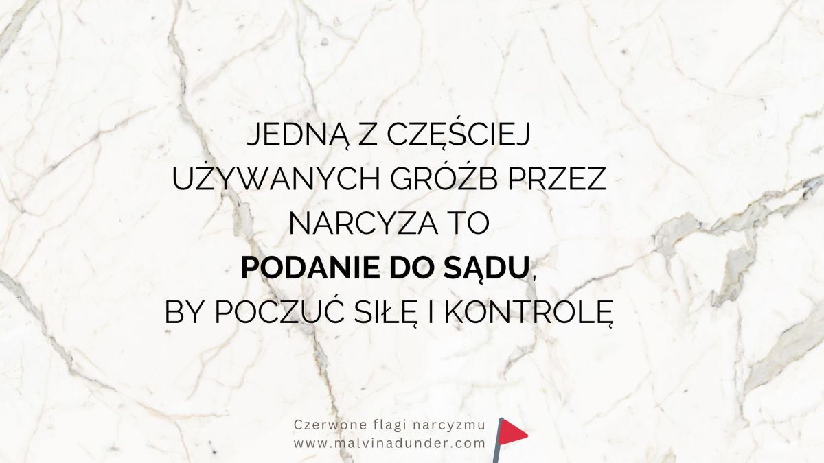 Groźba pozwania do sądu – jak narcyz wykorzystuje prawo do kontrolowania i&nbsp;manipulacji