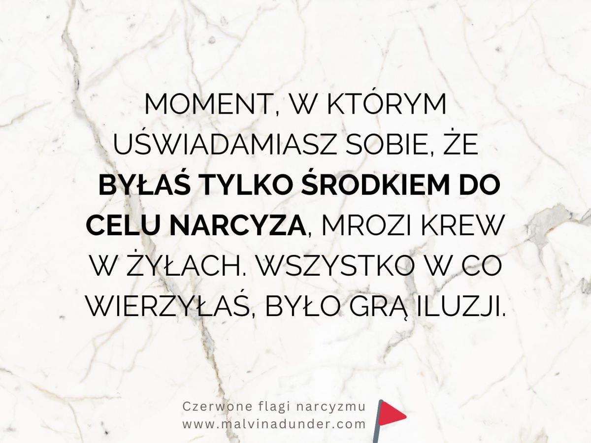 Moment, w którym uświadamiasz sobie, że byłaś tylko środkiem do celu narcyza – jak odzyskać wartość po narcystycznej&nbsp;manipulacji