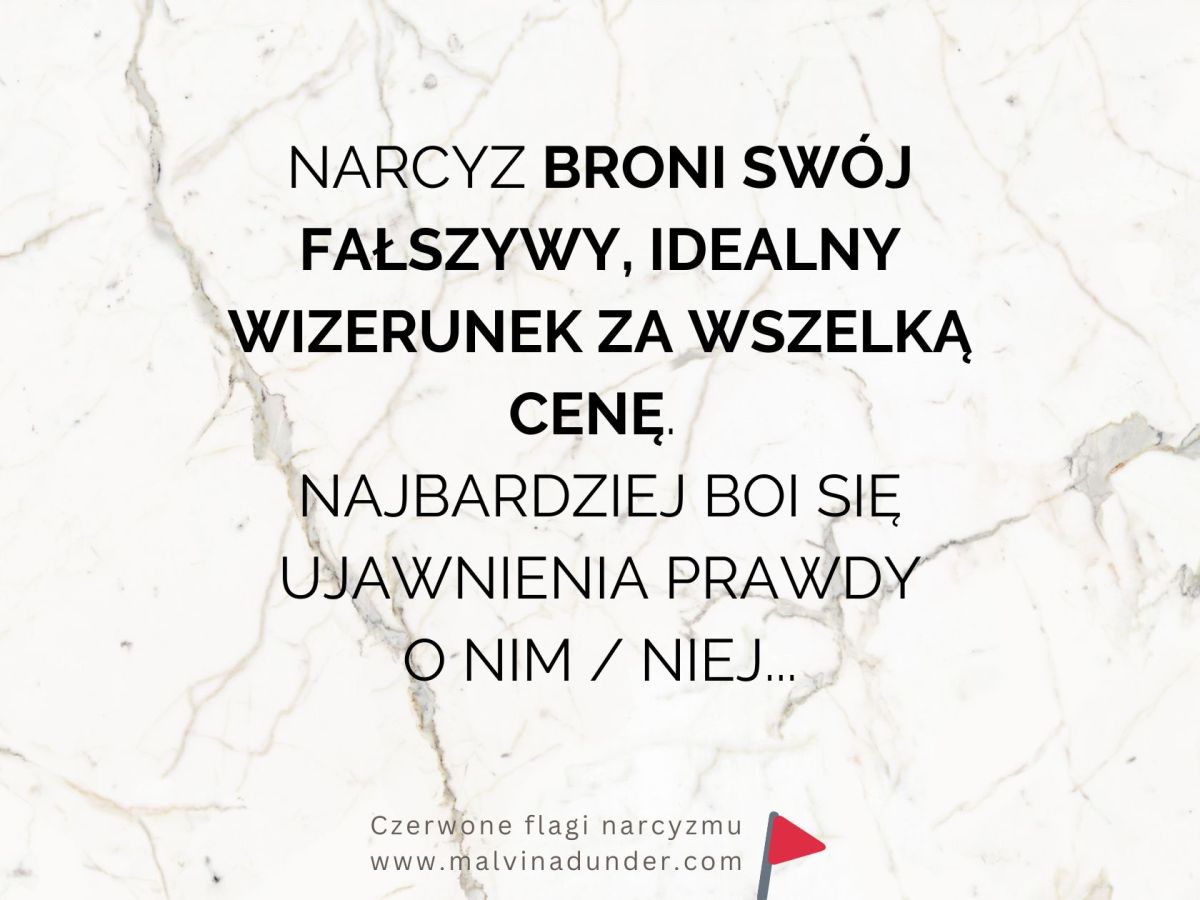 Narcyz broni swój fałszywy, idealny wizerunek za wszelką&nbsp;cenę