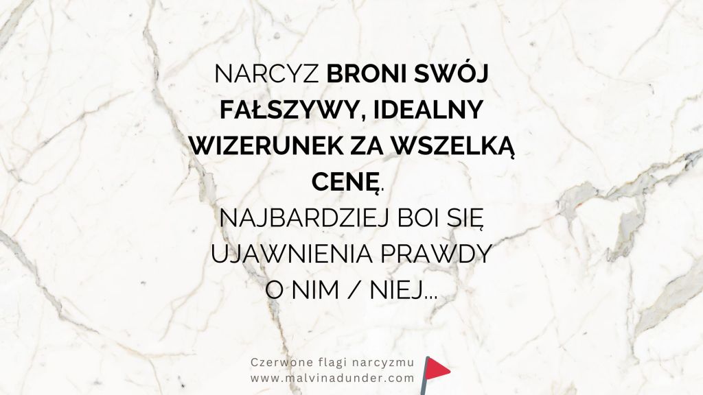 Narcyz broni swój fałszywy, idealny wizerunek za wszelką&nbsp;cenę