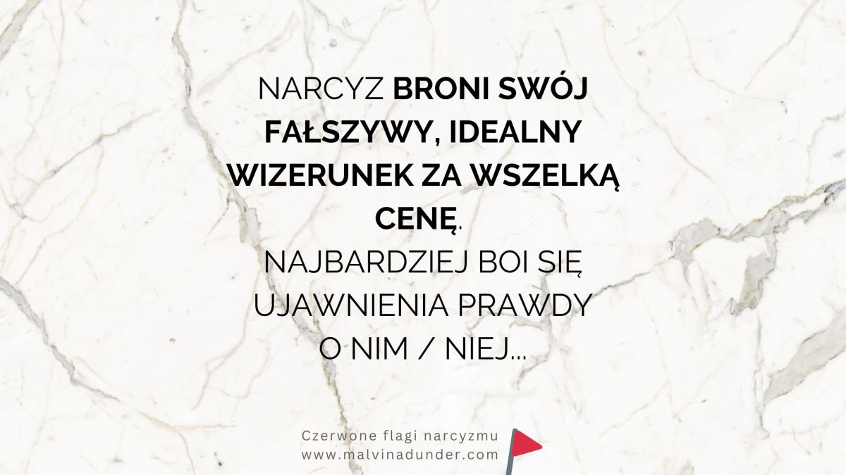 Narcyz broni swój fałszywy, idealny wizerunek za wszelką&nbsp;cenę