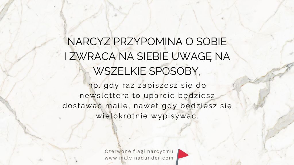 Przypominanie o sobie na różne sposoby i ciągłe zwracanie na siebie uwagi – czerwona flaga&nbsp;narcyzmu