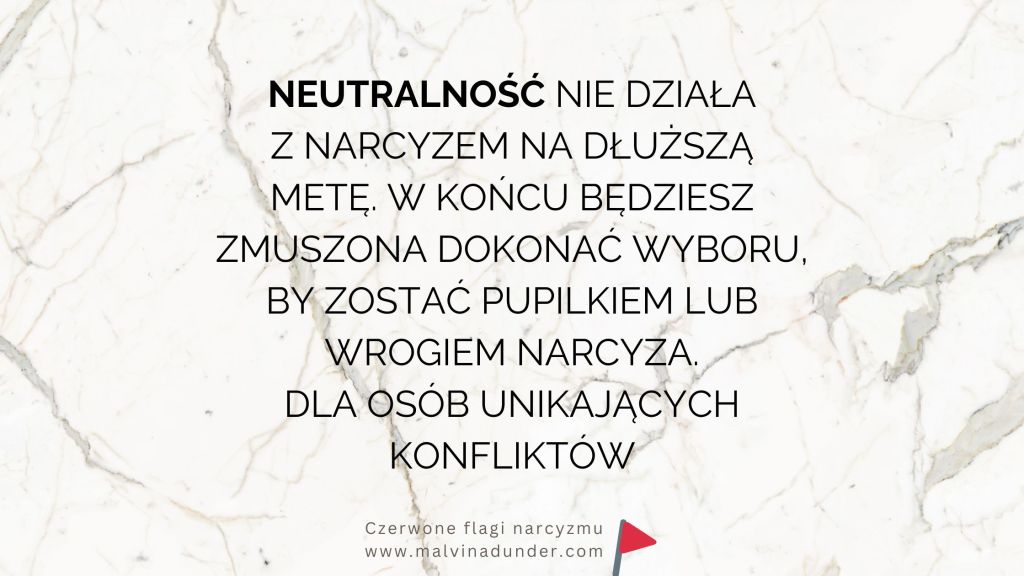 Neutralność nie działa z narcyzem na dłuższą metę – czy musisz podjąć&nbsp;wybór?