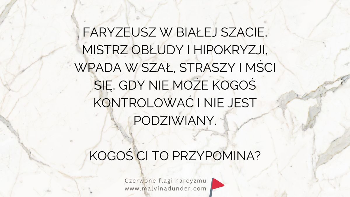Faryzeusz w białej szacie – mistrz obłudy i hipokryzji. Kogoś Ci to&nbsp;przypomina?