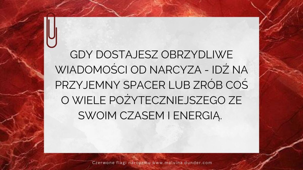 Gdy dostajesz obrzydliwe wiadomości od narcyza, zamiast czytać to, idź na spacer&nbsp;:)