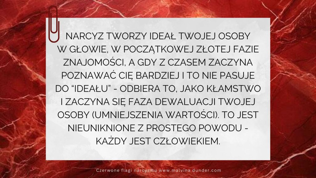 Narcyz tworzy ideał Twojej osoby w początkowej złotej fazie znajomości, a&nbsp;potem…