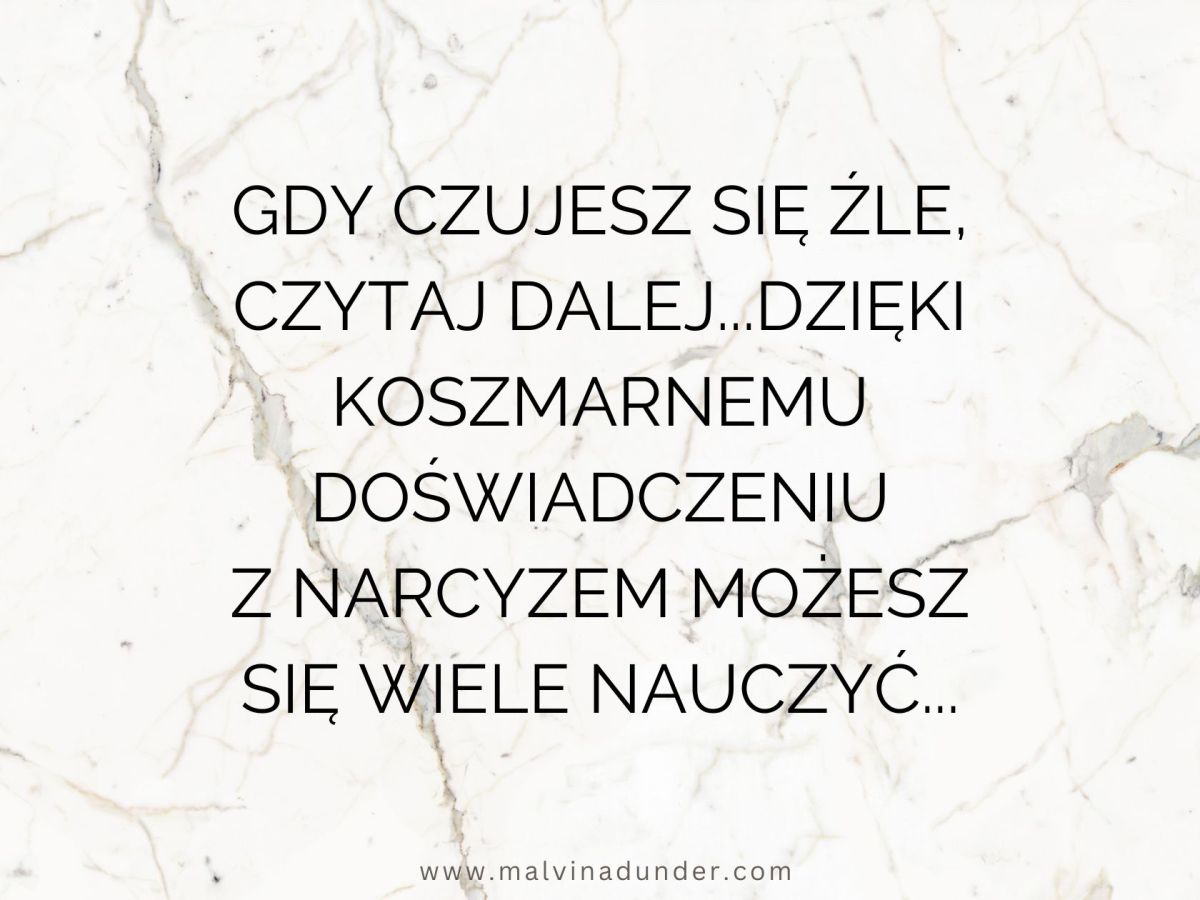 Dzięki koszmarnemu doświadczeniu z narcyzem możesz się wiele&nbsp;nauczyć