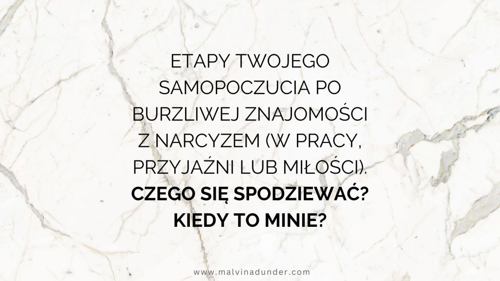 Etapy samopoczucia po burzliwej znajomości z&nbsp;narcyzem