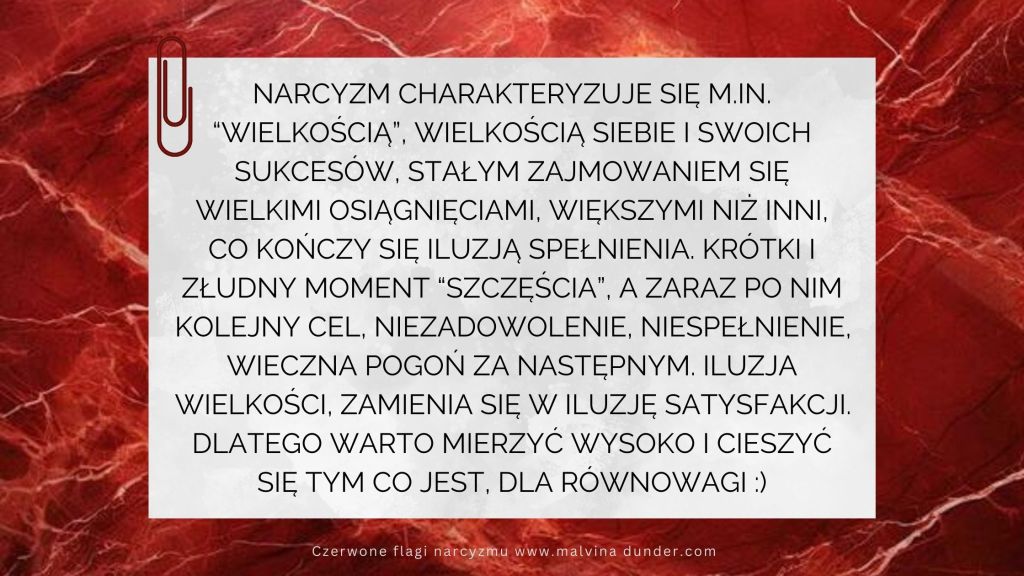 Iluzja wielkości narcyza, kończy się iluzją&nbsp;satysfakcji