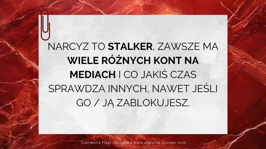 Narcyz to stalker, ma różne konta na Facebook, Instagram i&nbsp;sprawdza