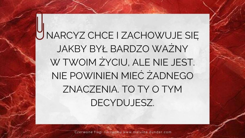 Narcyz chce i zachowuje się jakby był najważniejszy w Twoim&nbsp;życiu