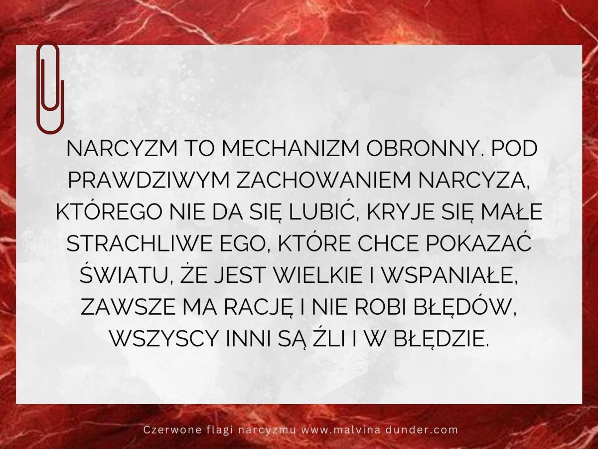 Ego narcyza boi się i dlatego chce pokazać, jakie jest&nbsp;wspaniałe