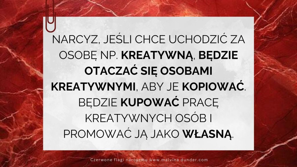 Narcyz często przedstawia siebie, jako osoba, która mu się podoba, ale nią nie&nbsp;jest