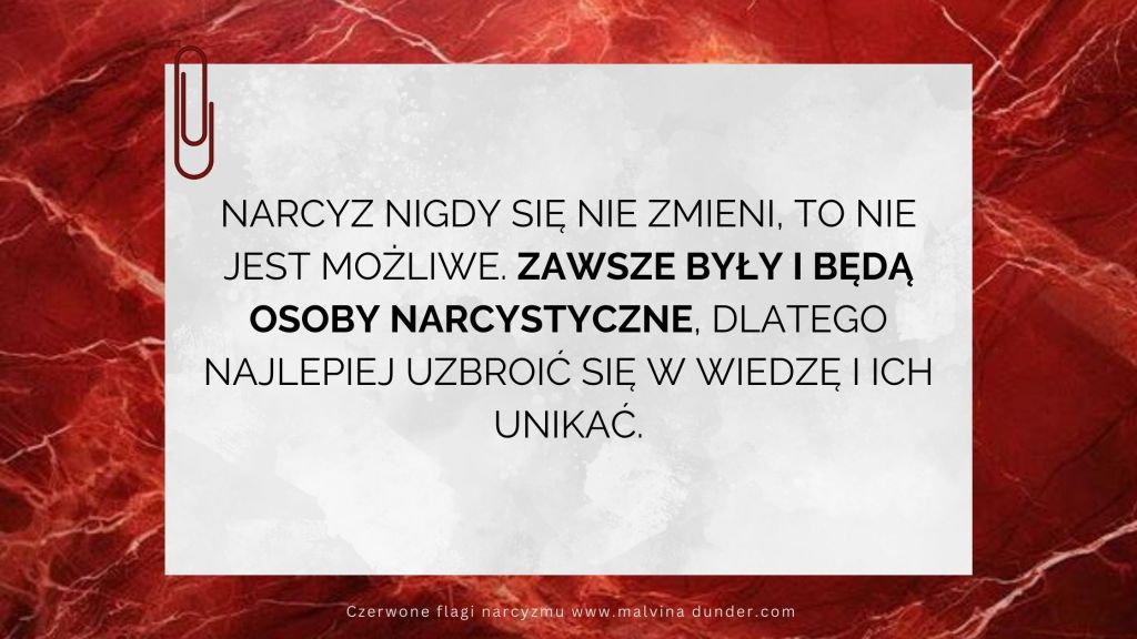 Narcyz się nie zmieni, zawsze był i&nbsp;będzie