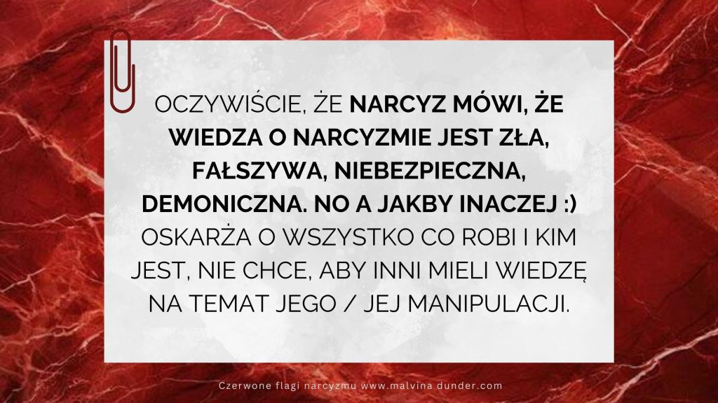 Oczywiście, że narcyz powie, że wiedza o narcyzmie jest zła i&nbsp;niebezpieczna